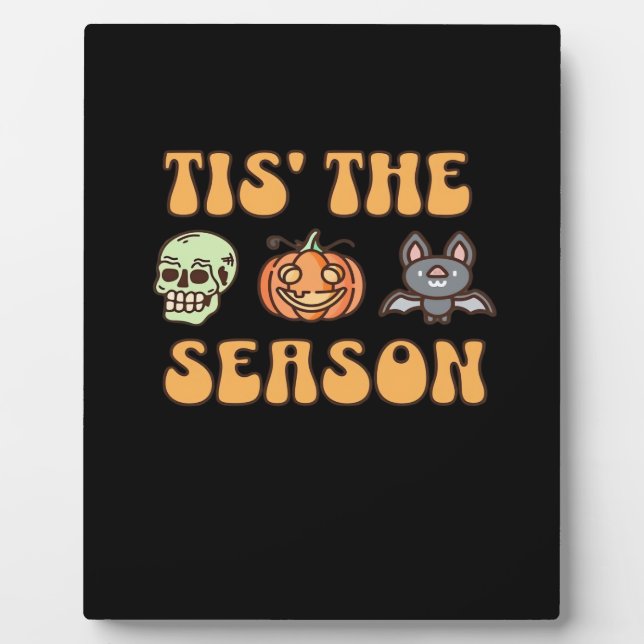 Tis The Season Halloween Plaque (Front)