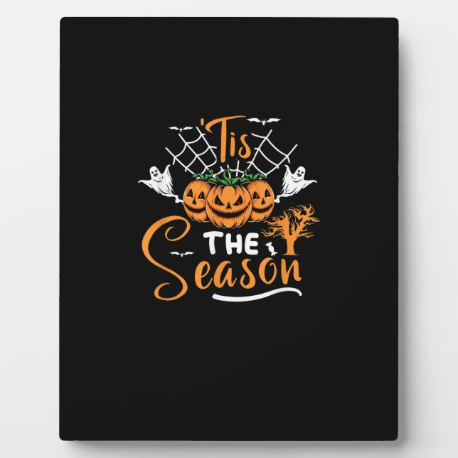 Tis The Season Halloween Pumpkin Costume Plaque (Front)