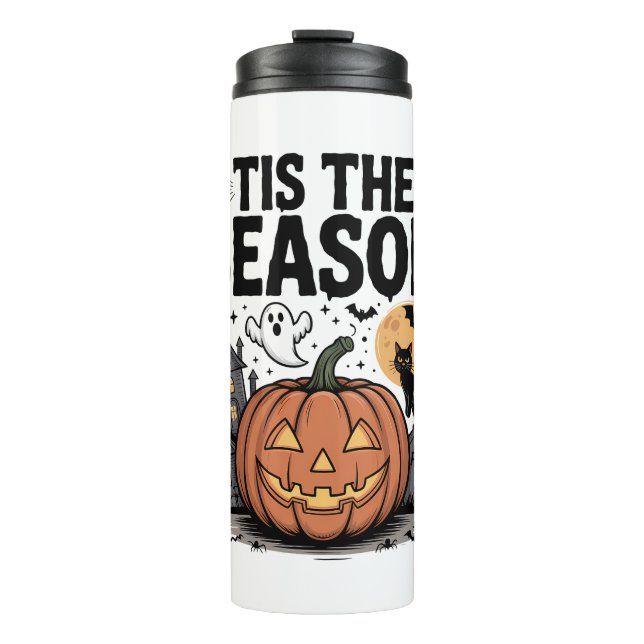 Tis the Season Halloween Thermal Tumbler (Front)