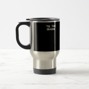 Tis The Season Halloween Travel Mug