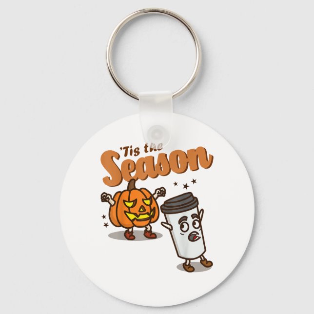 Tis The Season Hate Pumpkin Spice Latte Halloween  Key Ring (Front)