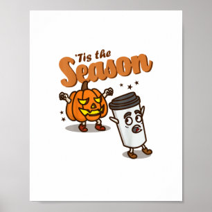 Tis The Season Hate Pumpkin Spice Latte Halloween Poster