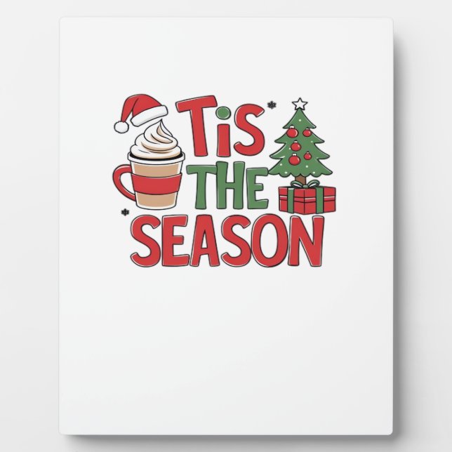 Tis The Season Holiday Cheer Christmas  Plaque (Front)