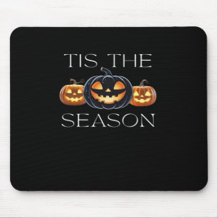 Tis The Season Jack O Lantern Funny Halloween Spoo Mouse Mat