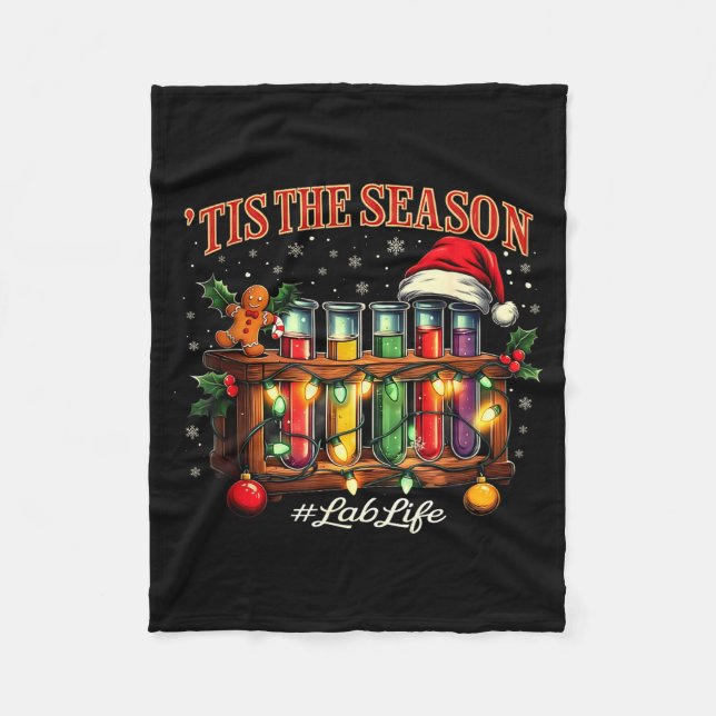 Tis The Season Lab Life Medical Christmas Scientis Fleece Blanket (Front)