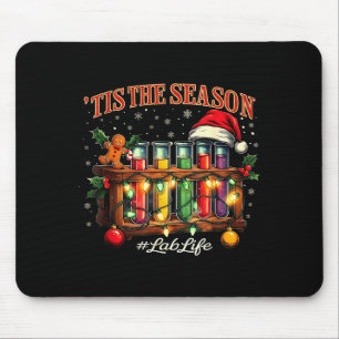 Tis The Season Lab Life Medical Christmas Scientis Mouse Mat