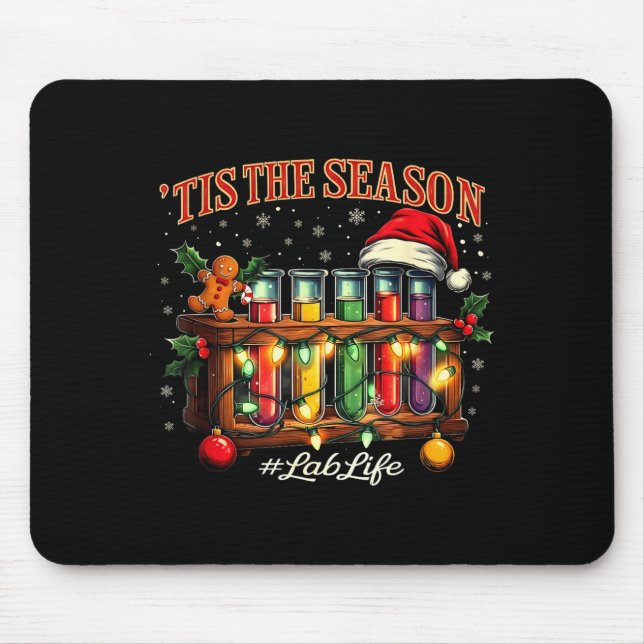 Tis The Season Lab Life Medical Christmas Scientis Mouse Mat (Front)