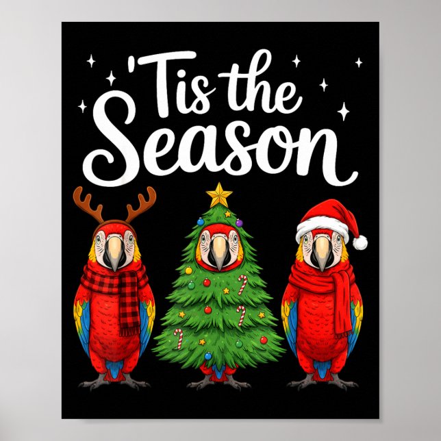 Tis The Season Let Macaw Christmas Santa Parrot  Poster (Front)