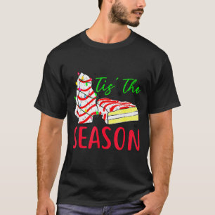 Tis The Season Little-debbie Christmas Tree Cake H T-Shirt