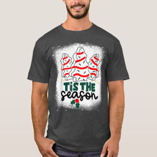 Tis The Season Little Xmas Tree Cakes Christmas T-Shirt