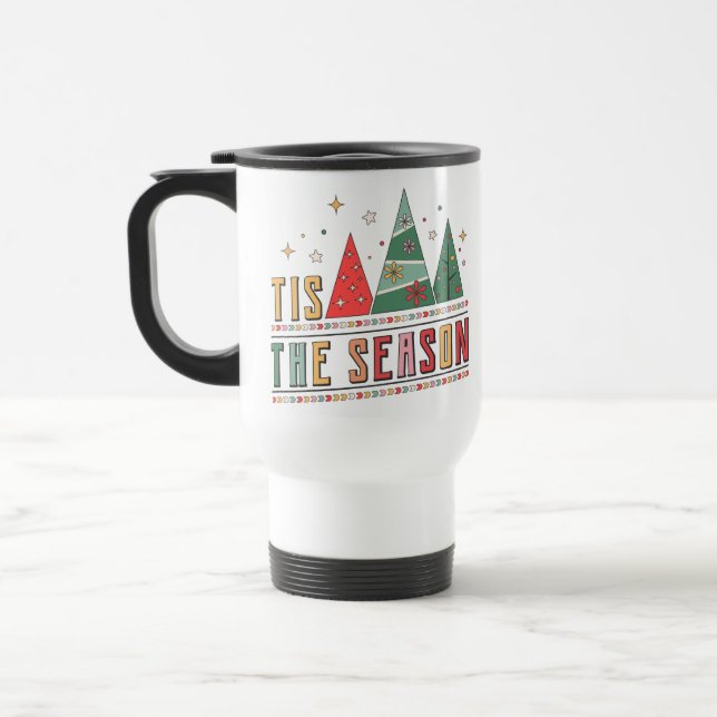 Tis The Season Modern Christmas Typography Travel Mug (Left)