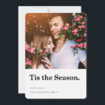 Tis the Season Modern Holiday Photo Card<br><div class="desc">Send modern and stylish holiday greetings this year with this sophisticated photo card,  showcasing your favourite photo and featuring bold typography and space for customised text. A modern Christmas tree pattern adorns the back.

View more modern and stylish holiday photo cards in the Wander Paper Co. store!</div>
