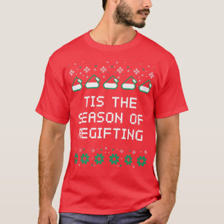 Tis the Season of Regifting Christmas Pun Xmas Jok T-Shirt