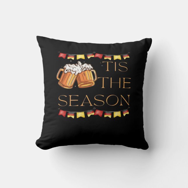 Tis The Season Oktoberfest Fun Beer Festival Fall  Cushion (Front)