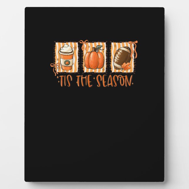 Tis The Season Pumpkin American Football Thanksgiv Plaque (Front)
