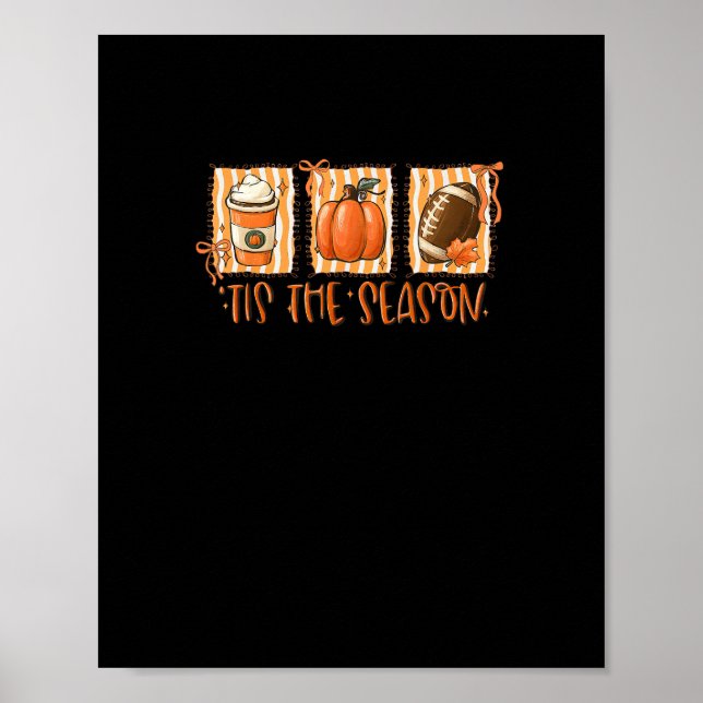 Tis The Season Pumpkin American Football Thanksgiv Poster (Front)