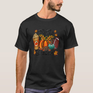 Tis The Season Pumpkin And Spice Football Hallowee T-Shirt