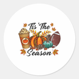 Tis The Season Pumpkin And Spice Footbyll Hallowee Classic Round Sticker