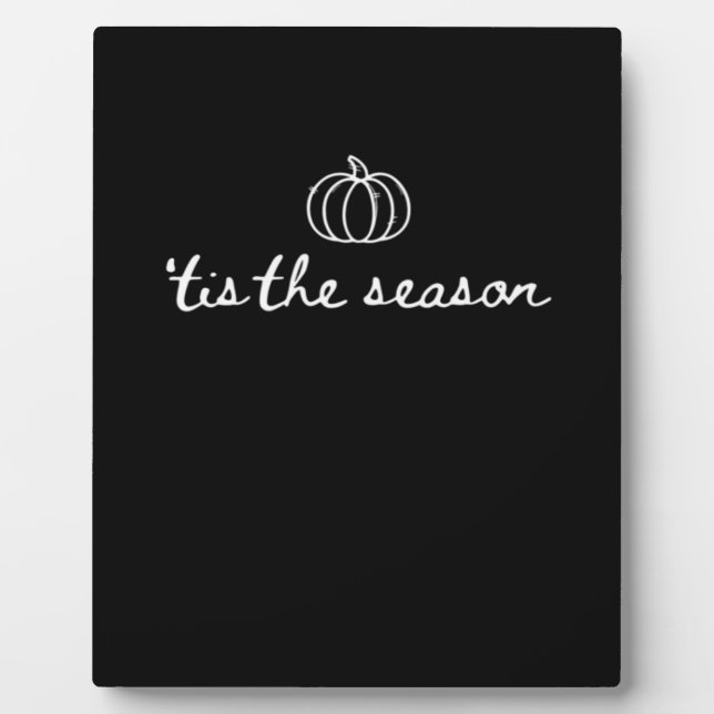 Tis The Season Pumpkin Fall Thanksgiving Plaque (Front)
