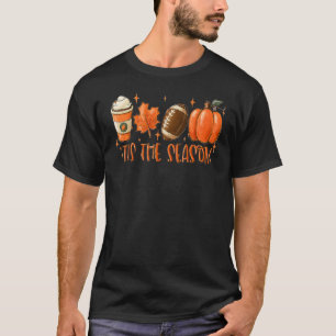 Tis The Season Pumpkin Football Spice Fall Thanksg T-Shirt