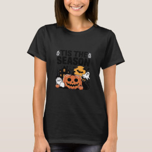 Tis The Season Pumpkin Halloween Fall Funny Cute T T-Shirt