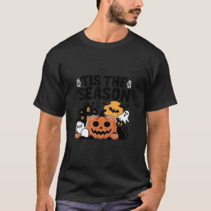 Tis The Season Pumpkin Halloween Fall Funny Cute T T-Shirt