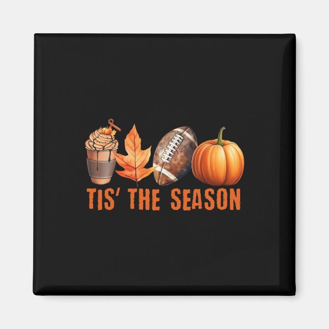 TIS THE SEASON Pumpkin Leaf Latte Fall Thanksgivin Magnet (Front)