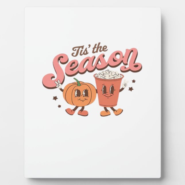 Tis The Season Pumpkin Leaf Latte Fall Thanksgivin Plaque (Front)