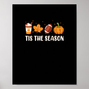 Tis The Season Pumpkin Leaf Latte Fall Thanksgivin Poster