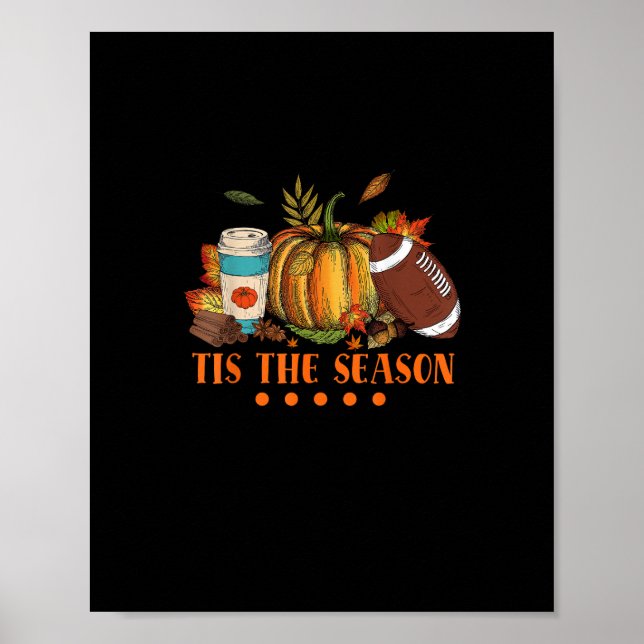 Tis The Season Pumpkin Leaf Latte Fall Thanksgivin Poster (Front)