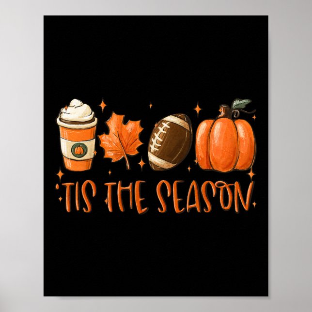 Tis The Season Pumpkin Leaf Latte Fall Thanksgivin Poster (Front)