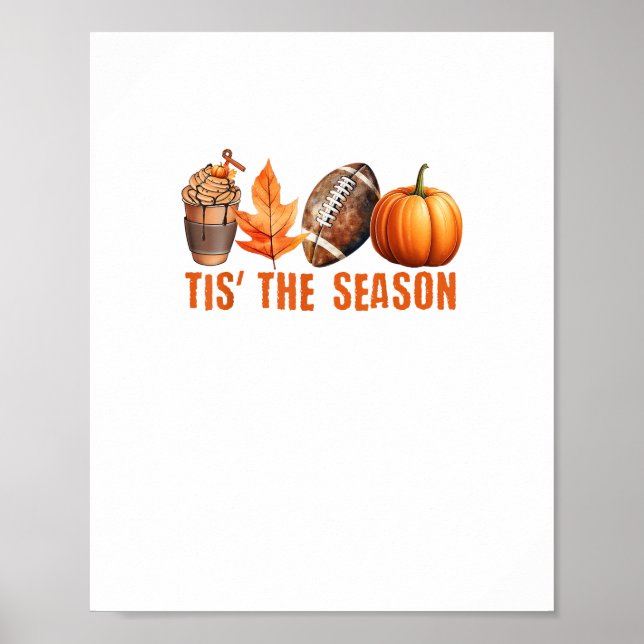 Tis The Season Pumpkin Leaf Latte Fall Thanksgivin Poster (Front)
