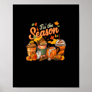Tis The Season Pumpkin Leaf Latte Fall Thanksgivin Poster