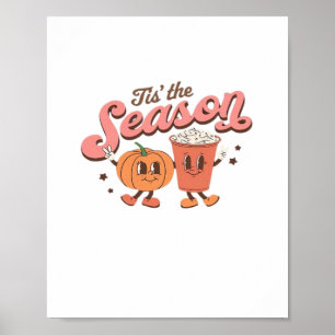 Tis The Season Pumpkin Leaf Latte Fall Thanksgivin Poster