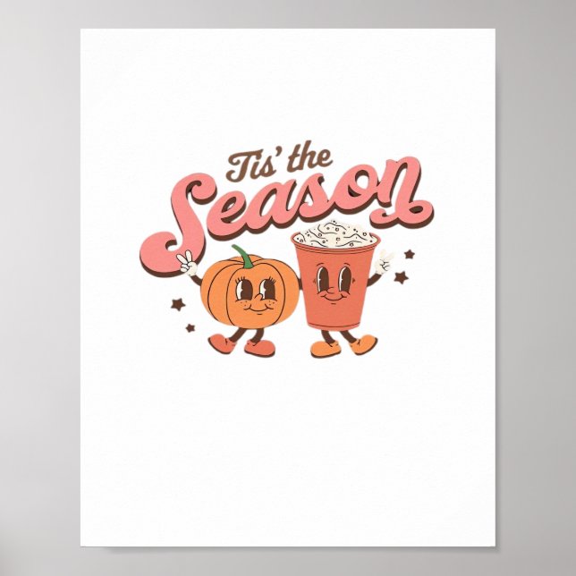 Tis The Season Pumpkin Leaf Latte Fall Thanksgivin Poster (Front)