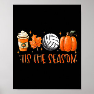 Tis The Season Pumpkin Leaf Latte Fall Volleyball Poster