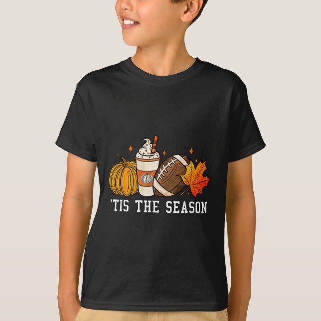 Tis The Season Pumpkin Spice American Footll Autum T-Shirt (Front)