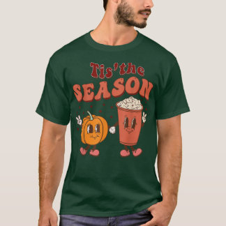 Tis' The Season Pumpkin Spice Coffee T-Shirt