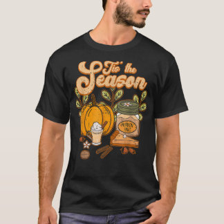 Tis The Season Pumpkin Spice Funny Fall Vibes Autu T-Shirt