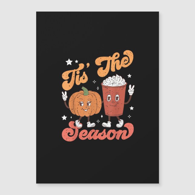 Tis The Season Pumpkin Spice Latte Fall Thanksgivi (Front)