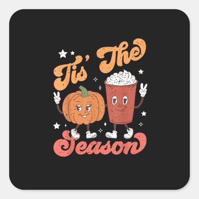 Tis The Season Pumpkin Spice Latte Fall Thanksgivi Square Sticker (Front)