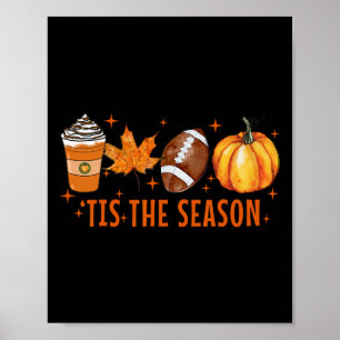 Tis The Season Pumpkin Spice Latte Halloween Fall  Poster