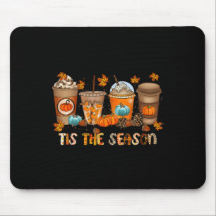 Tis The Season Pumpkin Spice Season Fall Thanksgiv Mouse Mat