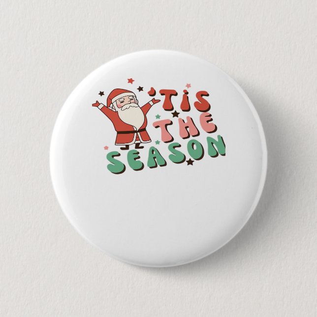 Tis The Season Retro Christmas Santa 6 Cm Round Badge (Front)