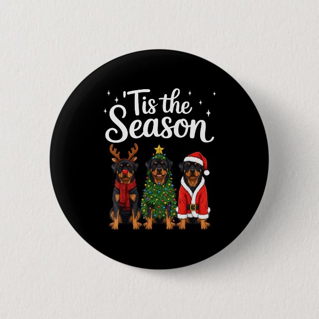 Tis The Season Rottweiler Christmas Santa Rottie D 6 Cm Round Badge (Front)