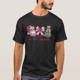 Tis The Season Santa Claus Coquette Bow Candy Pink T-Shirt