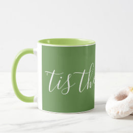 'Tis the Season Script - white on green Mug