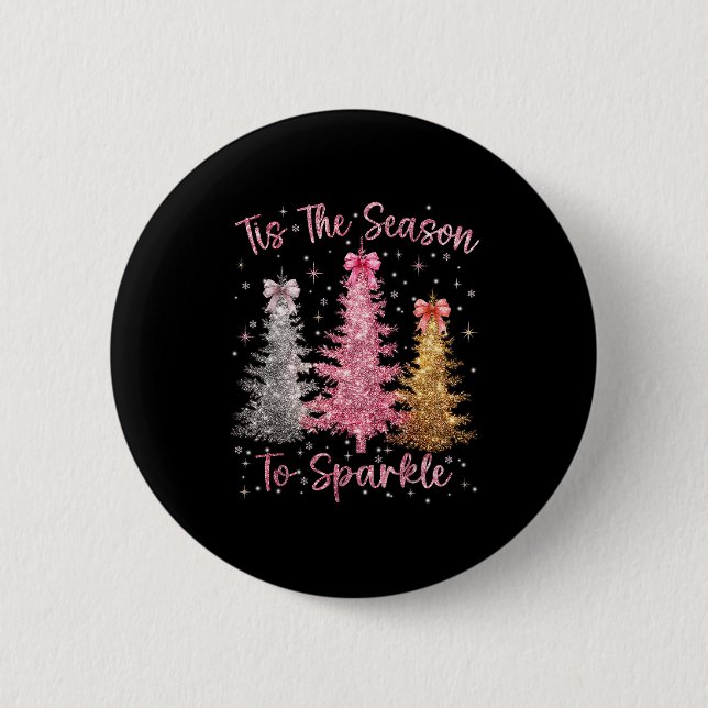 Tis The Season Sparkle Christmas Tree Xmas Women G 6 Cm Round Badge (Front)