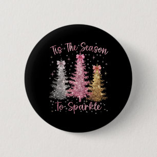 Tis The Season Sparkle Christmas Tree Xmas Women G 6 Cm Round Badge