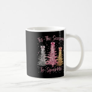 Tis The Season Sparkle Christmas Tree Xmas Women G Coffee Mug